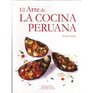 El Arte De LA Cocina Peruana