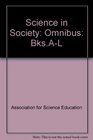 Science in Society Omnibus BksAL