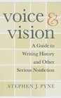 Voice and Vision A Guide to Writing History and Other Serious Nonfiction