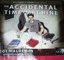 The Accidental Time Machine