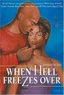 When Hell Freezes Over  A Novel