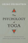 The Psychology of Yoga Integrating Eastern and Western Approaches for Understanding the Mind