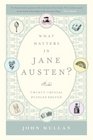 What Matters in Jane Austen Twenty Crucial Puzzles Solved