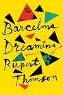 Barcelona Dreaming A Novel