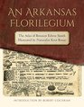 An Arkansas Florilegium The Atlas of Botanist Edwin Smith Illustrated by Naturalist Kent Bonar