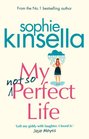 My Not So Perfect Life A Novel