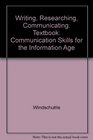 Writing Researching Communicating Textbook Communication Skills for the Information Age