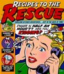Recipes to the Rescue Thrilling Kitchen AdventuresJust in the Nick of Time