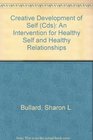 Creative Development of Self  An Intervention for Healthy Self and Healthy Relationships