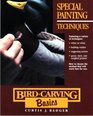 Bird Carving Basics Special Painting Techniques