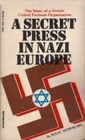 A Secret Press in Nazi Europe
