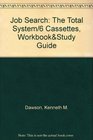 Job Search The Total System/6 Cassettes WorkbookStudy Guide