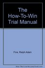 The HowToWin Trial Manual