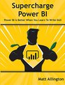Supercharge Power BI Power BI Is Better When You Learn to Write DAX