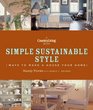 Country Living Simple Sustainable Style: Ways to Make a House Your Home