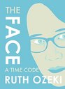 The Face A Time Code