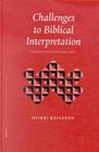 Challenges to Biblical Interpretation Collected Essays 19912000