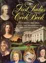 The First Ladies Cook Book  Favorite Recipes of all the Presidents of the United States