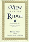 A View from the Ridge The Testimony of a TwentiethCentury Christian