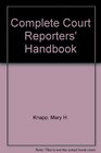 Complete Court Reporters' Handbook