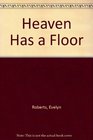 Heaven Has a Floor