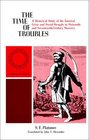 The Time of Troubles A Historical Study of the Internal Crisis and Social Struggle in Sixteenth and SeventeenthCentury Muscovy