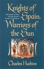 Knights of Spain, Warriors of the Sun: Hernando De Soto and the South's Ancient Chiefdoms