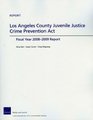 Los Angeles County Juvenile Justice Crime Prevention Act Fiscan Year 20082009 Report