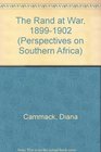 The Rand at War 18991902 the Witwatersrand and the AngloBoer War