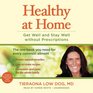Healthy at Home Get Well and Stay Well Without Prescriptions