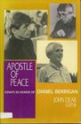 Apostle of Peace Essays in Honor of Daniel Berrigan