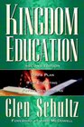 Kingdom Education God's Plan for Educating Future Generations 2nd Edition