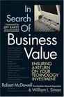 In Search of Business Value Ensuring a Return on Your Technology Investment