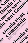 Omnia Sunt Communia The Strategy for Postcapitalism