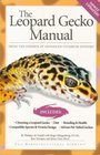 The Leopard Gecko Manual Includes African FatTailed Geckos