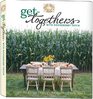 Get Togethers with Gooseberry Patch  Food to Bring Family  Friends to the Table