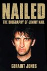 Nailed  The Biography of Jimmy Nail