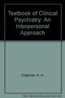 Textbook of Clinical Psychiatry An Interpersonal Approach