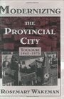 Modernizing the Provincial City  Toulouse 19451975