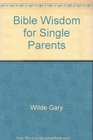 Bible wisdom for single parents