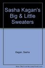 Sasha Kagan's Big and  Little Sweaters