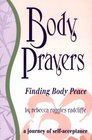 Body Prayers Finding Body PeaceA Journey of Self Acceptance