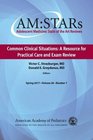 Amstars Common Clinical Situations A Resource for Practical Care and Exam Review