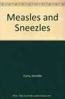 Measles and Sneezles