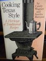 Cooking Texas Style A Heritage of Traditional Recipes