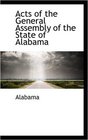 Acts of the General Assembly of the State of Alabama