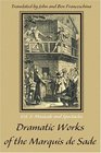 Dramatic Works of the Marquis de Sade Vol 3 Musicals and Spectacles