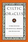 Celtic Oracles : A New System for Spiritual Growth and Divination