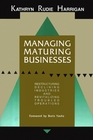 MANAGING MATURING BUSINESSES