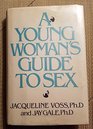 A Young Woman's Guide to Sex